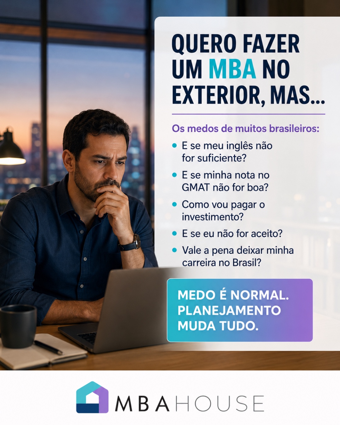 Profissional brasileiro reflete sobre os medos de fazer MBA no exterior: inglês, GMAT, financiamento, aceitação e carreira. Medo é normal. Planejamento muda tudo.